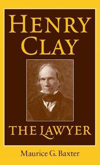 Cover image for Henry Clay the Lawyer