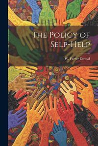 Cover image for The Policy of Selp-Help