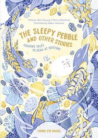 Cover image for The Sleepy Pebble and Other Bedtime Stories: Calming Tales to Read at Bedtime
