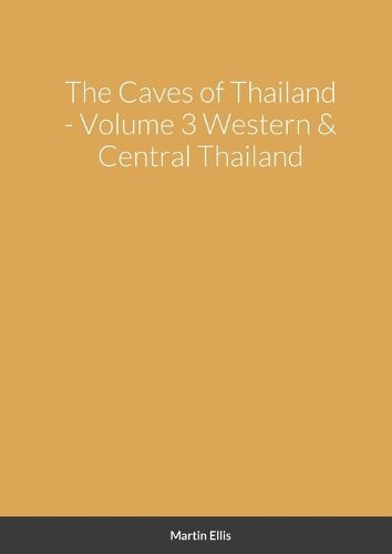 Cover image for The Caves of Western & Central Thailand