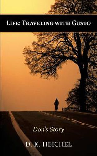 Cover image for Life: Traveling with Gusto: Don's Story
