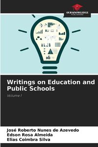 Cover image for Writings on Education and Public Schools