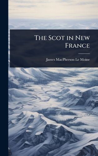 Cover image for The Scot in New France