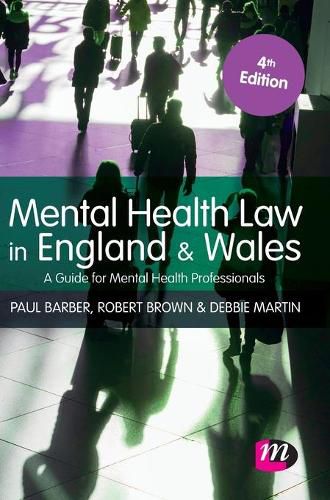 Mental Health Law in England and Wales: A Guide for Mental Health Professionals