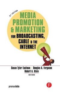 Cover image for Media Promotion & Marketing for Broadcasting, Cable & the Internet