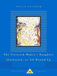 Cover image for The Firework-Maker's Daughter, Clockwork, or All Wound Up