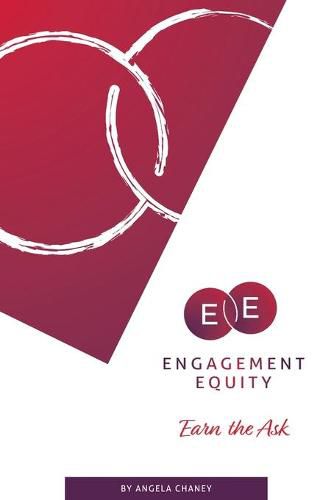 Cover image for Engagement Equity: Earn the Ask