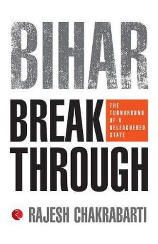 Cover image for Bihar Breakthrough: The Turnaround of a State
