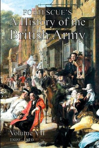 Fortescue's History of the British Army: Volume VII