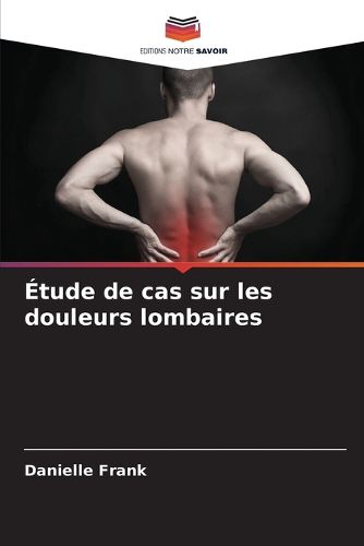 Cover image for Etude de cas sur les douleurs lombaires