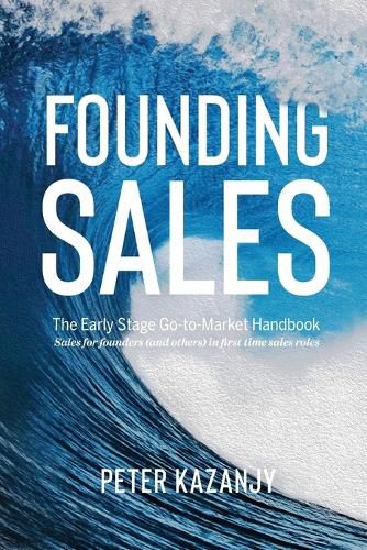 Cover image for Founding Sales: The Early Stage Go-to-Market Handbook