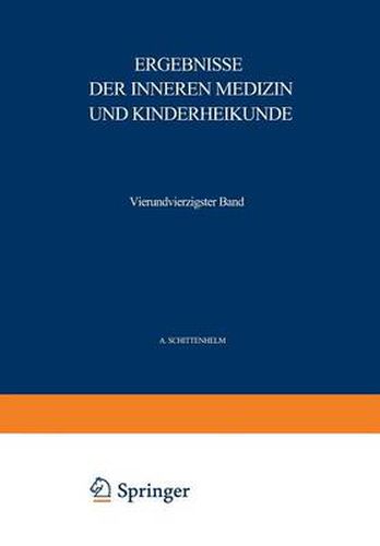 Ergebnisse Der Inneren Medizin Und Kinderheilkunde: Vierundvierzigster Band