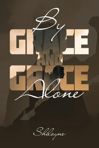 Cover image for By Grace and Grace Alone