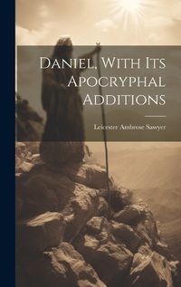 Cover image for Daniel, With Its Apocryphal Additions