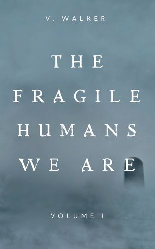 Cover image for The Fragile Humans We Are