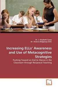 Cover image for Increasing ELLs' Awareness and Use of Metacognitive Strategies
