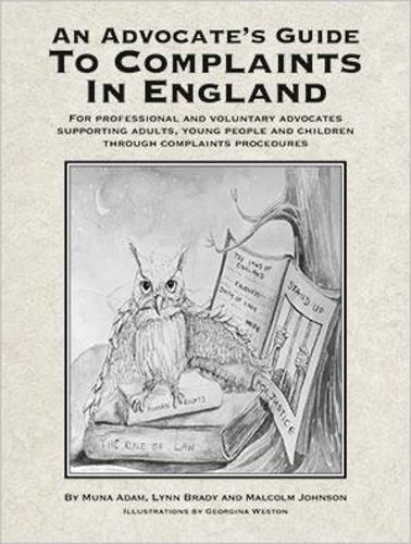 Cover image for An Advocate's Guide to Complaints in England: For professional and voluntary advocates supporting adults, young people and children through complaints