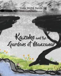 Cover image for Kazuko and the Gardens of Manzanar