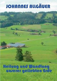 Cover image for Heilung und Wandlung unserer geliebten Erde