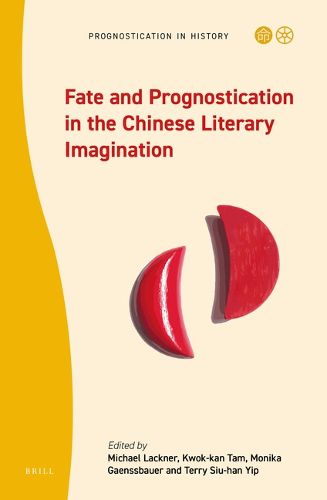 Cover image for Fate and Prognostication in the Chinese Literary Imagination