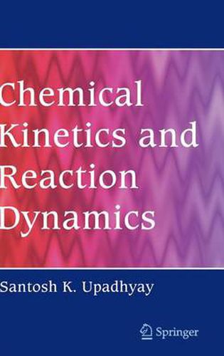 Cover image for Chemical Kinetics and Reaction Dynamics