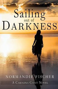 Cover image for Sailing out of Darkness