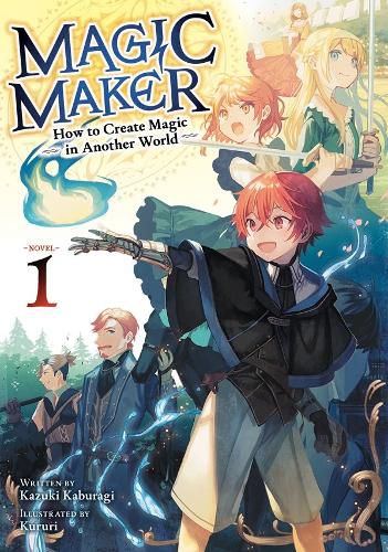 Cover image for Magic Maker: How to Create Magic in Another World (Light Novel) Vol. 1