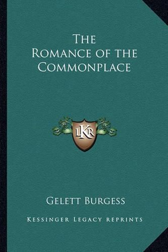 The Romance of the Commonplace