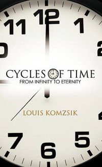 Cover image for Cycles of Time: From Infinity to Eternity