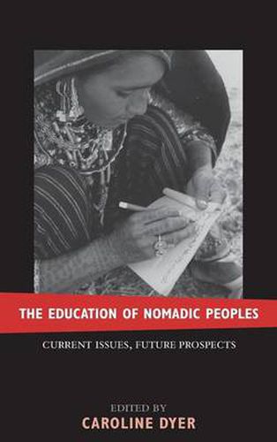 Cover image for The Education of Nomadic Peoples: Current Issues, Future Perspectives