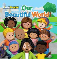 Cover image for Fisher-Price Little People: Our Beautiful World