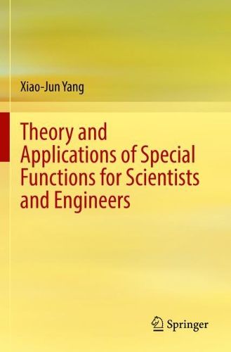 Cover image for Theory and Applications of Special Functions for Scientists and Engineers