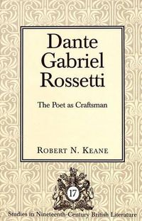 Cover image for Dante Gabriel Rossetti: The Poet as Craftsman