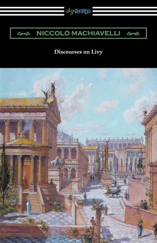 Cover image for Discourses on Livy: (Translated by Ninian Hill Thomson)