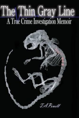 Cover image for The Thin Gray Line: A True Crime Investigation Memoir