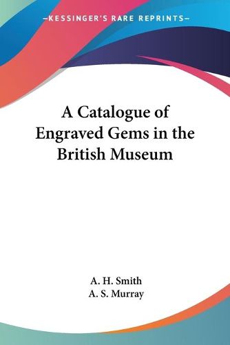 Cover image for A Catalogue of Engraved Gems in the British Museum