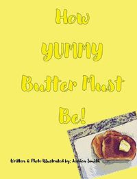 Cover image for How YUMMY Butter Must Be!