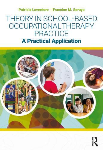 Cover image for Theory in School-Based Occupational Therapy Practice