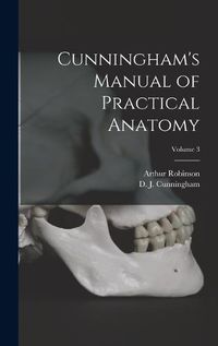 Cover image for Cunningham's Manual of Practical Anatomy; Volume 3