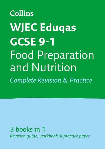 WJEC Eduqas GCSE 9-1 Food Preparation and Nutrition All-in-One Complete Revision and Practice: Ideal for Home Learning, 2022 and 2023 Exams