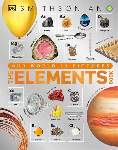 Cover image for The Elements Book: A Visual Encyclopedia of the Periodic Table