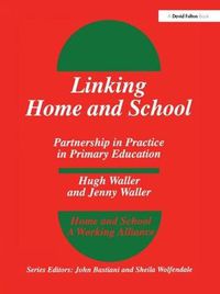 Cover image for Linking Home and School: Partnership in Practice in Primary Education