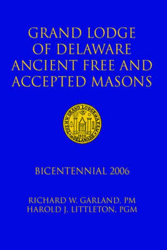 Cover image for Grand Lodge of Delaware Ancient Free and Accepted Masons: Bicentennial 2006