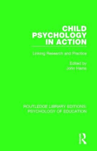 Child Psychology in Action: Linking Research and Practice