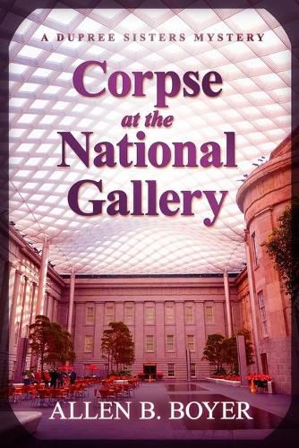 Cover image for Corpse at the National Gallery: A Dupree Sisters Mystery