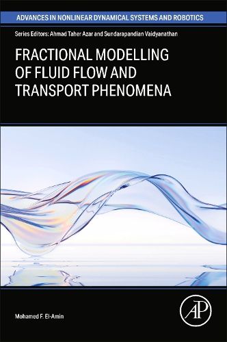 Fractional Modeling of Fluid Flow and Transport Phenomena