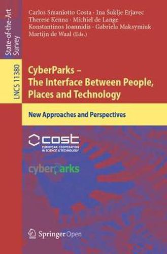 CyberParks - The Interface Between People, Places and Technology: New Approaches and Perspectives