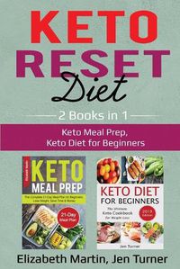 Cover image for Keto Reset Diet: 2 Books in 1: Keto Meal Prep, Keto Diet for Beginners