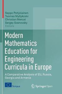 Cover image for Modern Mathematics Education for Engineering Curricula in Europe: A Comparative Analysis of EU, Russia, Georgia and Armenia