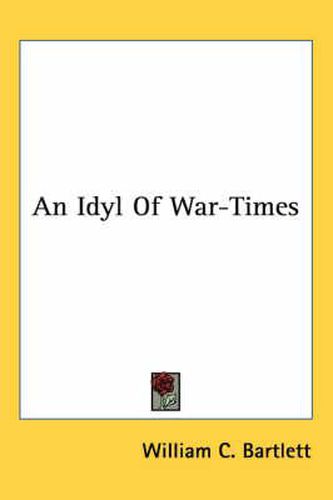 Cover image for An Idyl of War-Times